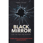 Black Mirror : czy to już się dzieje?