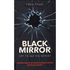 Black Mirror : czy to już się dzieje?