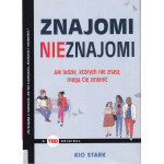Znajomi nieznajomi : jak ludzie, których nie znasz, mogą Cię zmienić