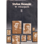 Stefan Rowecki w relacjach