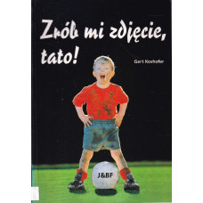 Zrób mi zdjęcie, tato!