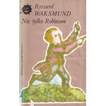 Nie tylko Robinson, czyli O oświeceniowej literaturze dla dzieci i młodzieży