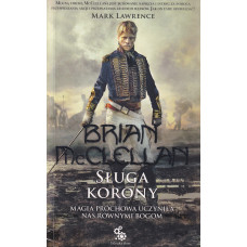 Sługa korony : opowiadania ze świata magów prochowych