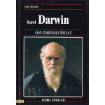 Karol Darwin : o tym, jak teoria ewolucji całkowicie zmieniła nasz pogląd na historię naturalną