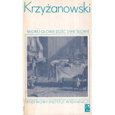 Mądrej głowie dość dwie słowie : pięć centuryj przysłów polskich i diabelski tuzin. T. 2, Od klimka do postu