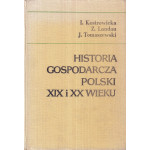 Historia gospodarcza Polski XIX i XX wieku Historia gospodarcza Polski XIX i XX wieku