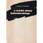 U źródeł obozu belwederskiego