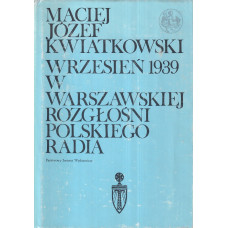 Wrzesień 1939 w warszawskiej rozgłośni polskiego radia