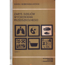 Zarys dziejów wychowania przedszkolnego.. Cz. 2, Wybór materiałów źródłowych