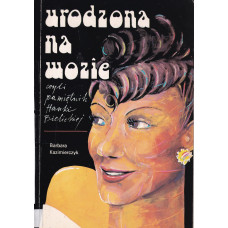 Urodzona na wozie czyli Pamiętnik Hanki Bielickiej