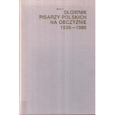 Mały słownik pisarzy polskich na obczyźnie 1939-1980