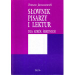 Słownik pisarzy i lektur dla szkół średnich