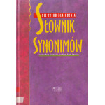 Słownik synonimów : nie tylko dla ucznia Słownik synonimów : nie tylko dla ucznia