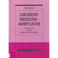 Zaburzenie obsesyjno-kompulsyjne : rozpoznawanie, etiologia, terapia poznawczo-behawioralna
