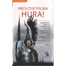 Niech żyje Polska : hura! T. 1