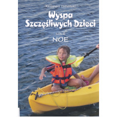 Wyspa Szczęśliwych Dzieci. [T.1 T.2 T. 3.]