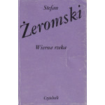 Wierna rzeka : klechda domowa