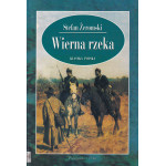 Wierna rzeka : klechda domowa