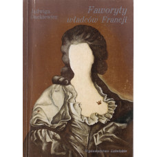 Faworyty władców Francji Faworyty władców Francji