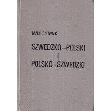 Mały słownik szwedzko-polski, polsko-szwedzki = Kortfattad svensk-polsk, polsk-svensk ordbok