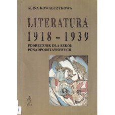 Literatura 1918-1939 : podręcznik dla szkół ponadpodstawowych