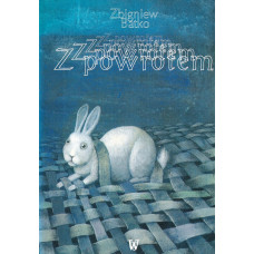 Z powrotem czyli Fatalne skutki niewłaściwych lektur Z powrotem czyli Fatalne skutki niewłaściwych lektur