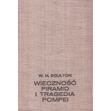 Wieczność piramid i tragedia Pompei