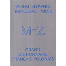 Wielki słownik francusko-polski = Grand dictionnaire français-polonais.. T. 2, M-Z