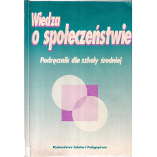 Wiedza o społeczeństwie : podręcznik dla szkoły średniej