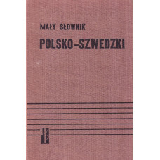 Mały słownik polsko-szwedzki = Kortfattad polsk-svensk ordbok Mały słownik polsko-szwedzki = Kortfattad polsk-svensk ordbok