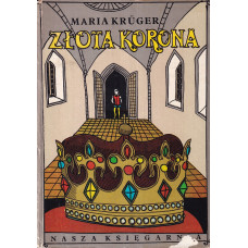 Złota korona : opowiadania z historii Polski