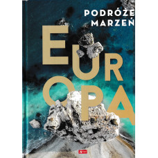 Podróże marzeń : Europa