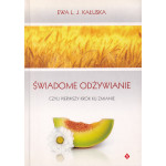 Świadome odżywianie czyli Pierwszy krok ku zmianie