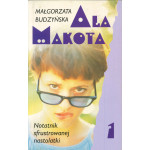 Ala Makota : notatnik sfrustrowanej nastolatki. 1