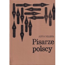 Pisarze polscy : wybór sylwetek : (1543-1970)