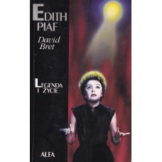 Edith Piaf : legenda i życie