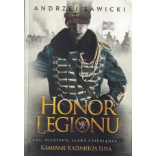 Honor Legionu : kampanie Kazimierza Luxa