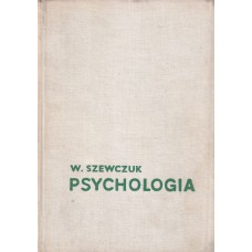 Psychologia : zarys podręcznikowy.. T. 1