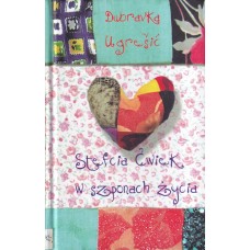 Stefcia Ćwiek w szponach życia : (patchwork story)