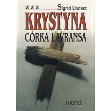 Krystyna córka Lavransa. T. 3, Krzyż