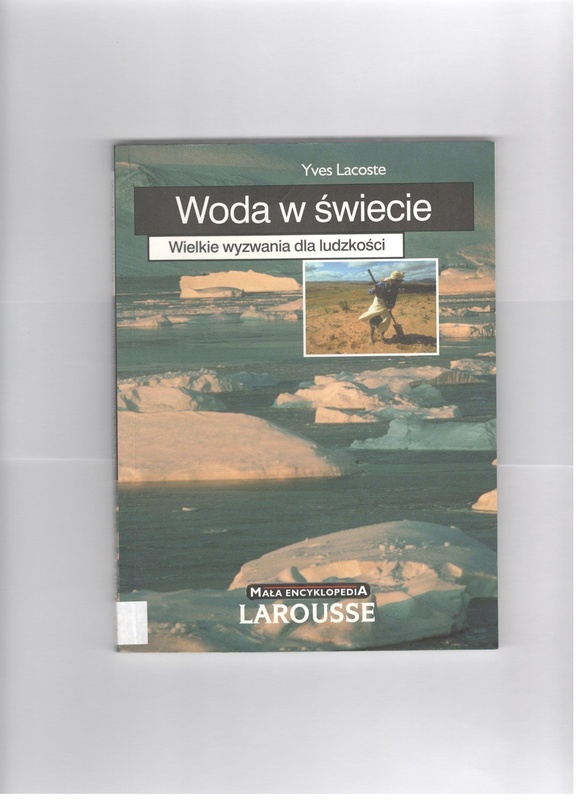 Woda w świecie : wielkie wyzwania dla ludzkości
