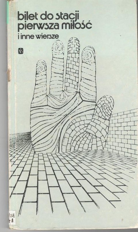 Bilet do stacji pierwsza miłość i inne wiersze