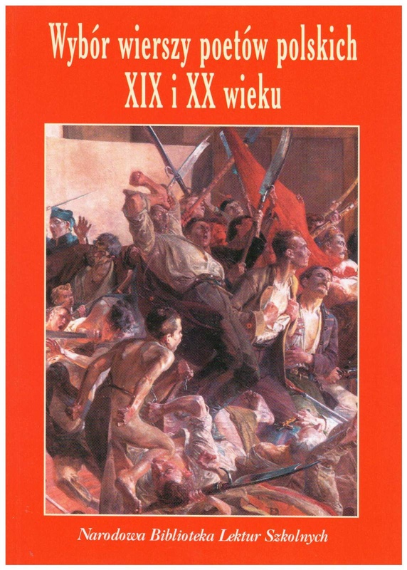 Wybór wierszy poetów polskich XIX i XX wieku