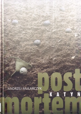 Post mortem : Katyń : opowieść filmowa