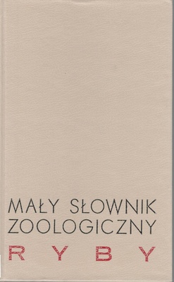 Mały słownik zoologiczny : ryby