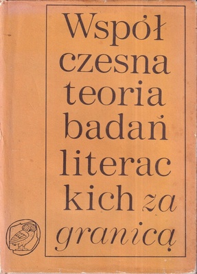 Współczesna teoria badań literackich za granicą : antologia w trzech tomach.. T. 3, Perspektywy socjologiczne ; Marksizm w badaniach literackich i jego promieniowanie