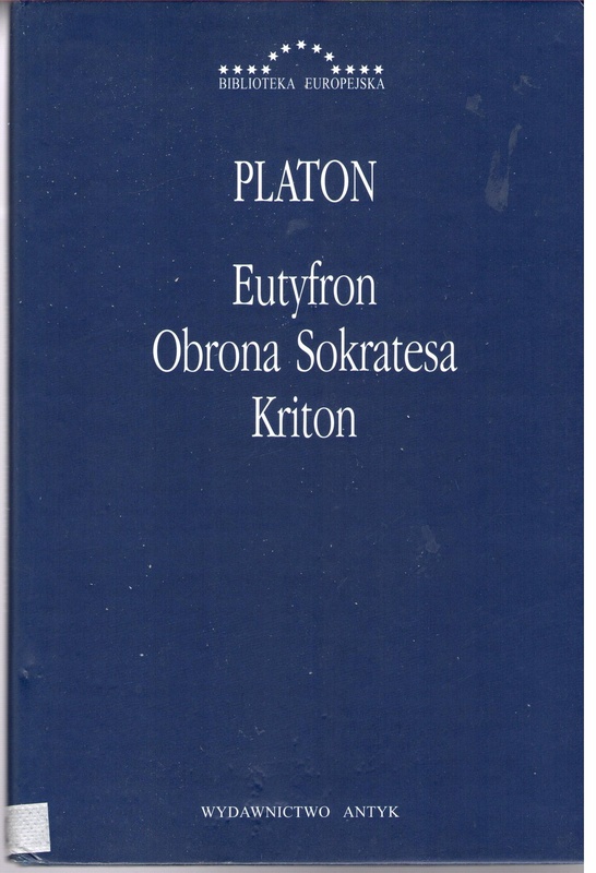 Eutyfron ; Obrona Sokratesa ; Kriton