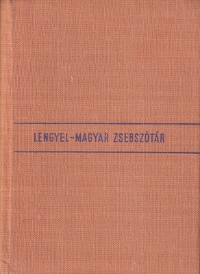 Lengyel-magyar zsebszótár = Kieszonkowy słownik polsko-węgierski