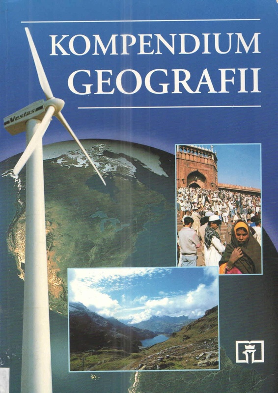 Kompendium geografii : dla uczniów szkół średnich i kandydatów na studia