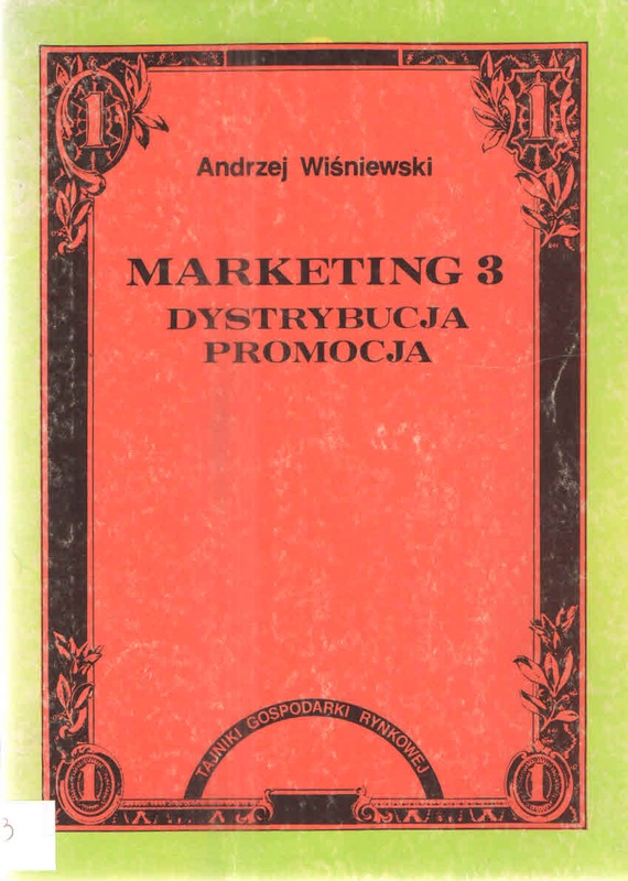 Marketing. [Cz.] 3, Dystrybucja, promocja